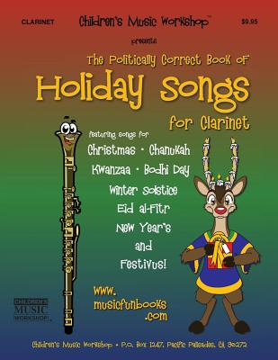 The Politically Correct Book of Holiday Songs for Clarinet Cover Image