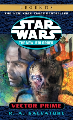 Vector Prime: Star Wars Legends (Star Wars: The New Jedi Order - Legends #1)