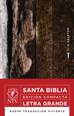 Santa Biblia Ntv, Edicion Compacta Letra Grande, Galatas 6:14 Cover Image