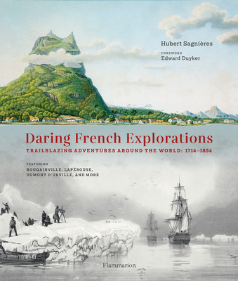 Daring French Explorations: Trailblazing Adventures around the World: 1714-1854 Cover Image