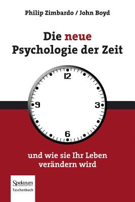 Die Neue Psychologie Der Zeit: Und Wie Sie Ihr Leben Verändern Wird Cover Image