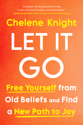Let It Go: Free Yourself from Old Beliefs and Find a New Path to Joy Cover Image