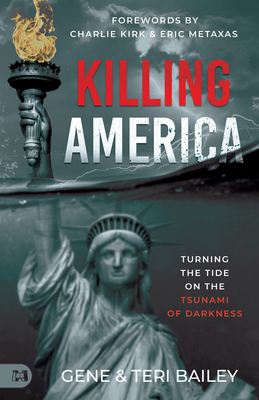 Killing America: Turning the Tide on the Tsunami of Darkness Cover Image