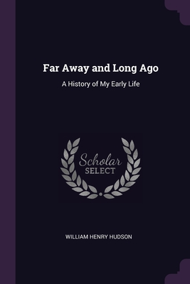 Far Away and Long Ago: A History of My Early Life Cover Image