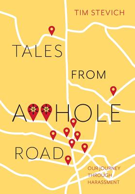 Tales From A**Hole Road: Our Journey Through Harassment Cover Image