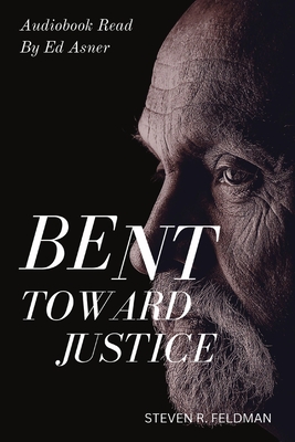 Bent Toward Justice: a novel inspired by true stories Cover Image