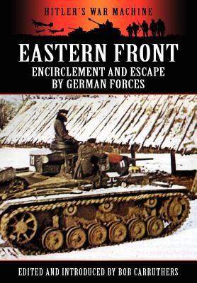 Eastern Front: Encirclement and Escape by German Forces (Hitler's War ...