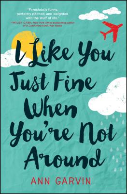 Cover for I Like You Just Fine When You're Not Around
