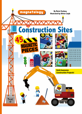Construction Sites: 45 Magnetic Pieces (Magnetology #2) Cover Image