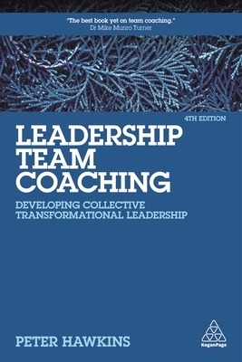 Leadership Team Coaching: Developing Collective Transformational Leadership Cover Image