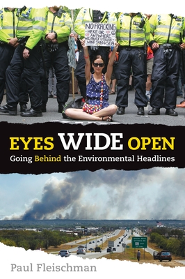 Eyes Wide Open: Going Behind the Environmental Headlines By Paul Fleischman, Various (Illustrator) Cover Image