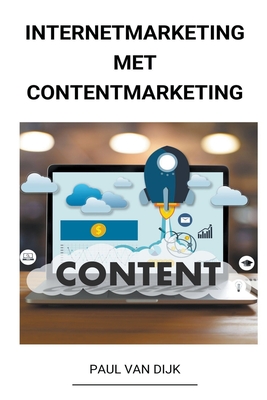 Internetmarketing met Contentmarketing By Paul Van Dijk Cover Image