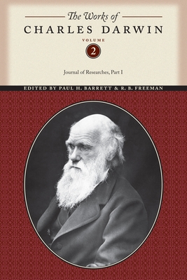 The Works of Charles Darwin, Volume 2: Journal of Researches (Part One) By Charles Darwin Cover Image