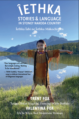 Iethka: Stories & Language in Stoney Nakoda Country (Spirit of Nature) Cover Image