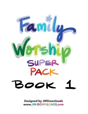 JW Downloads Family Worship Super Pack Book By Jwdownloads Jwdownloads Cover Image