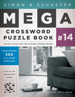 Simon & Schuster Mega Crossword Puzzle Book #14 (S&S Mega Crossword Puzzles #14) By John M. Samson (Editor) Cover Image