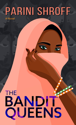 The Bandit Queens By Parini Shroff Cover Image