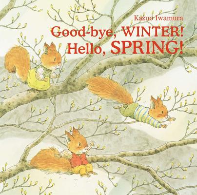 Good-bye, Winter! Hello, Spring! Cover Image
