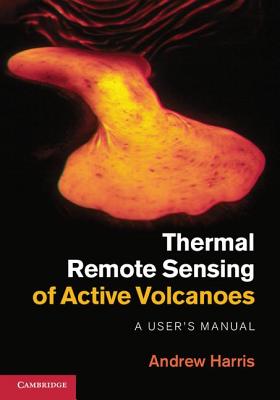Thermal Remote Sensing of Active Volcanoes Cover Image