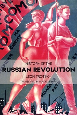History of the Russian Revolution By Leon Trotsky Cover Image