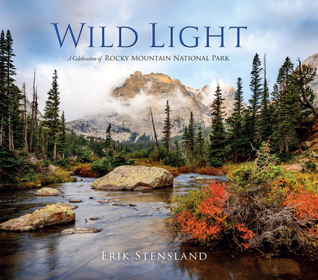 Wild Light: A Celebration of Rocky Mountain National Park Cover Image