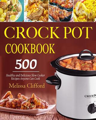 Crock Pot Express Cookbook: Easy, Healthy and Tasty Crock Pot Express  Recipes for Great Food