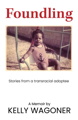 Foundling: Stories from a transracial adoptee