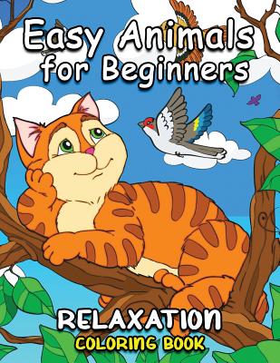 Easy Animals for Beginners: Easy and Beautiful Animals Coloring Pages for Adults Cover Image