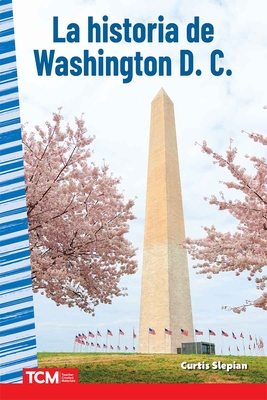 La historia de Washington D. C. (Social Studies: Informational Text) Cover Image