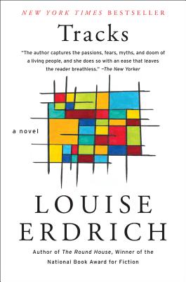 Tracks: A Novel By Louise Erdrich Cover Image
