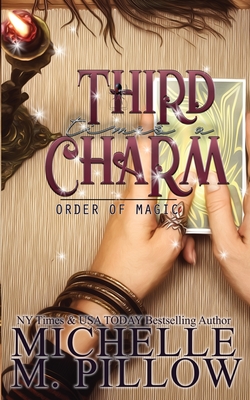Third Time's A Charm: A Paranormal Women's Fiction Romance Novel (Order of Magic #2)