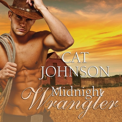 Midnight Wrangler By Cat Johnson, Rebecca Estrella (Read by) Cover Image