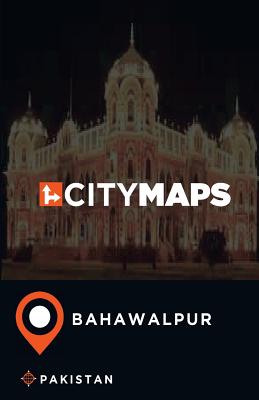City Maps Bahawalpur Pakistan By James McFee Cover Image