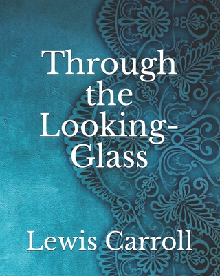 Through the Looking-Glass