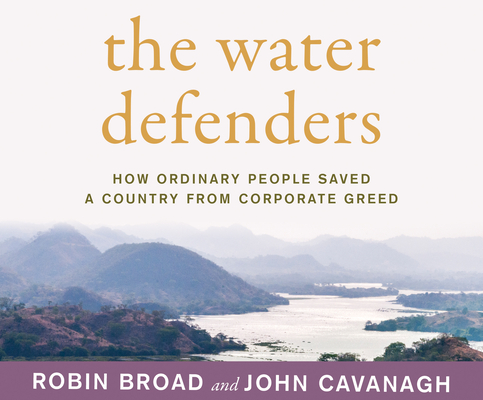 The Water Defenders: How Ordinary People Saved a Country from Corporate Greed Cover Image