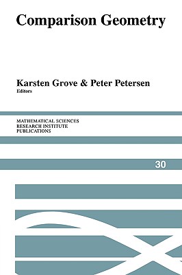 Comparison Geometry (Mathematical Sciences Research Institute Publications #30) By Karsten Grove (Editor), Peter Petersen (Editor) Cover Image
