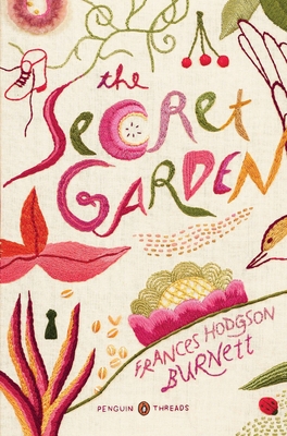 The Secret Garden: (Penguin Classics Deluxe Edition)