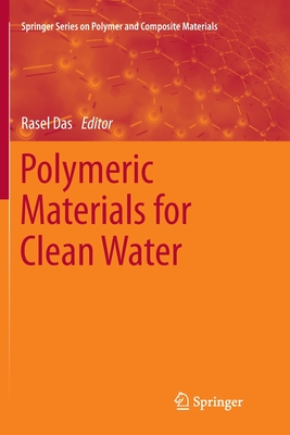 Polymeric Materials for Clean Water (Springer Polymer and Composite Materials)