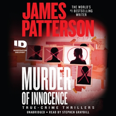 Murder of Innocence Lib/E: True-Crime Thrillers By James Patterson, Stephen Graybill (Read by), Max DiLallo (Contribution by) Cover Image