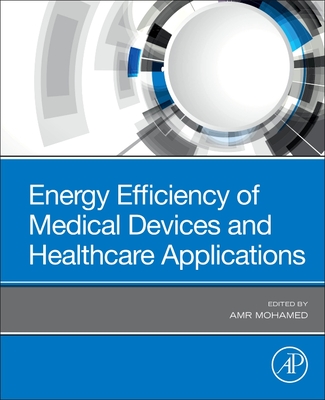 Energy Efficiency of Medical Devices and Healthcare Applications Cover Image