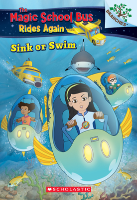 Sink or Swim: Exploring Schools of Fish: A Branches Book (The Magic School Bus Rides Again) Cover Image