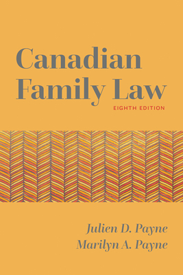 Canadian Family Law 8/E By Julien D. Payne, Marilyn A. Payne Cover Image