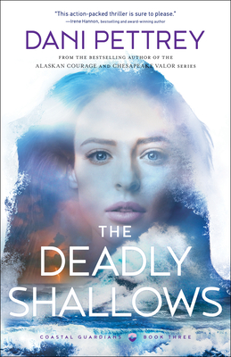 The Deadly Shallows By Dani Pettrey Cover Image