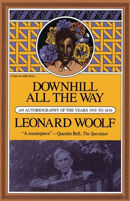 Downhill All The Way: An Autobiography of the Years 1919 To 1939 By Leonard Woolf Cover Image