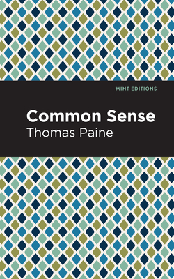Common Sense By Thomas Paine, Mint Editions (Contribution by) Cover Image