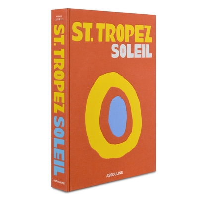 St. Tropez Soleil By Simon Liberati Cover Image
