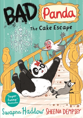 Bad Panda: The Cake Escape By Swapna Haddow, Sheena Dempsey (Illustrator) Cover Image