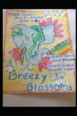 Breezy Blossoms By Shruti Khanna, Aadi Khanna, Vidya Vala (Illustrator) Cover Image