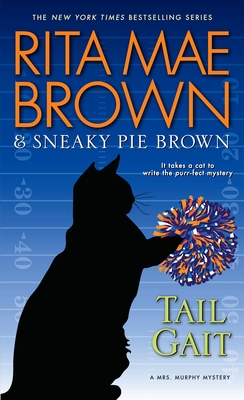 Tail Gait: A Mrs. Murphy Mystery By Rita Mae Brown Cover Image