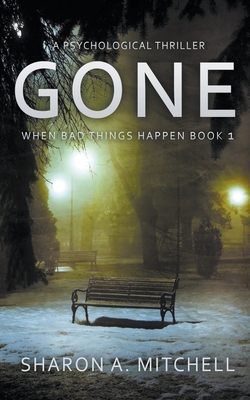 Gone: A Psychological Thriller Cover Image